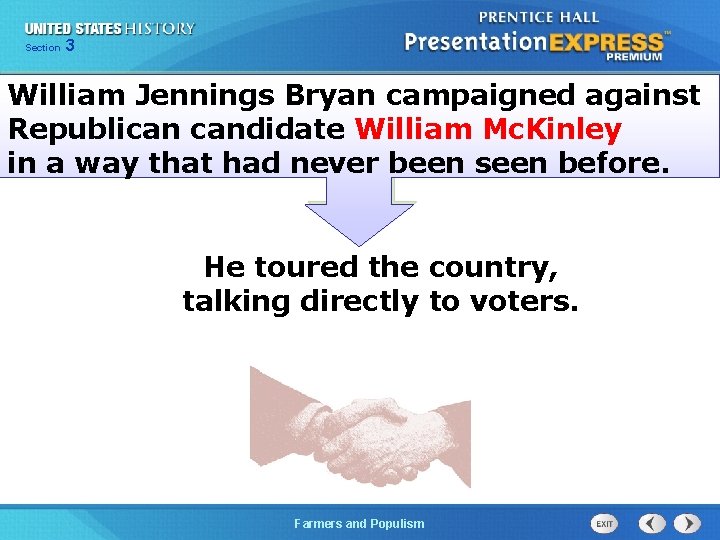 Chapter Section 3 25 Section 1 William Jennings Bryan campaigned against Republican candidate William