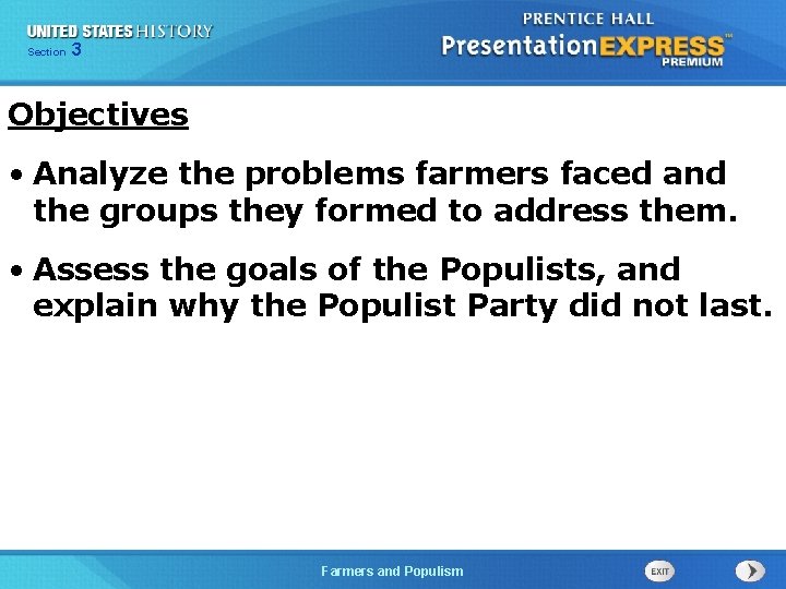 Chapter Section 3 25 Section 1 Objectives • Analyze the problems farmers faced and