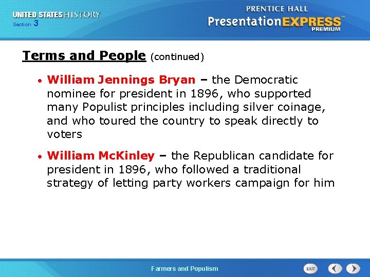 Chapter Section 3 25 Section 1 Terms and People (continued) • William Jennings Bryan