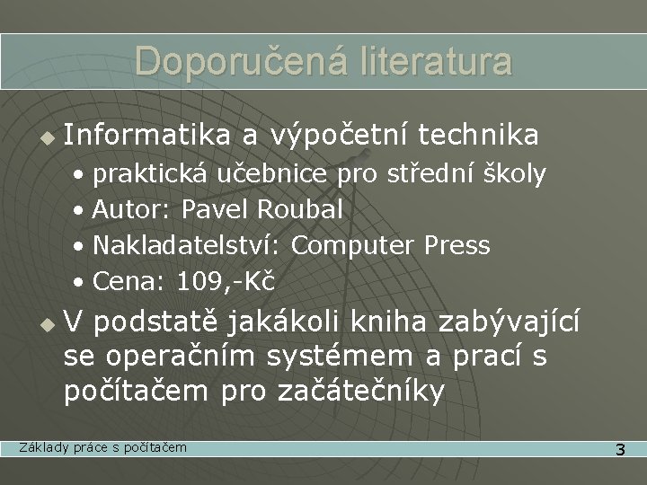 Doporučená literatura u Informatika a výpočetní technika • praktická učebnice pro střední školy •