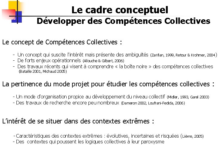 Le cadre conceptuel Développer des Compétences Collectives Le concept de Compétences Collectives : -