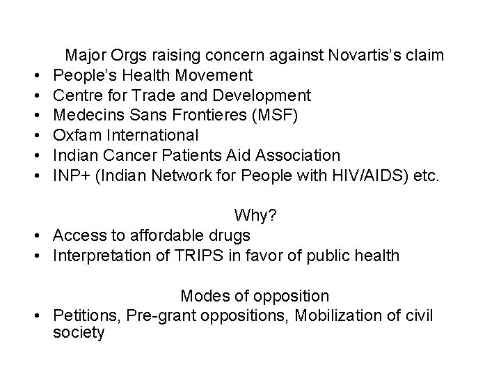  • • • Major Orgs raising concern against Novartis’s claim People’s Health Movement