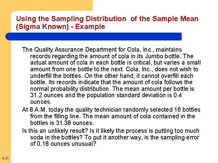 Using the Sampling Distribution of the Sample Mean (Sigma Known) - Example The Quality