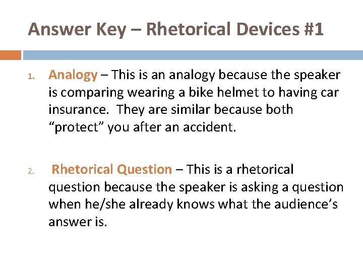 Answer Key – Rhetorical Devices #1 1. 2. Analogy – This is an analogy