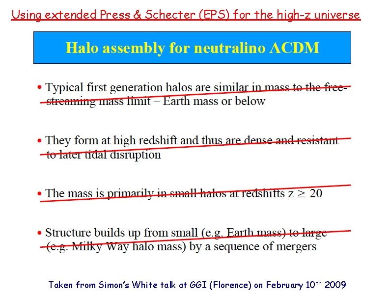Using extended Press & Schecter (EPS) for the high-z universe Taken from Simon’s White