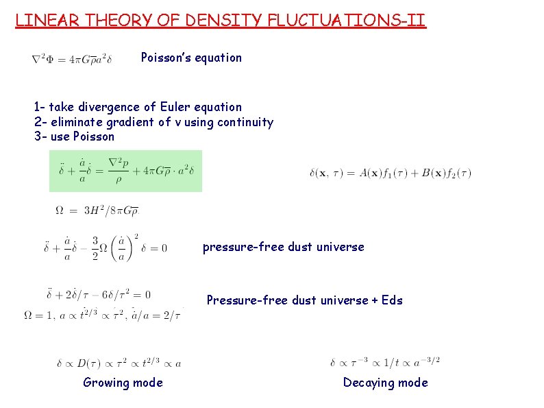 LINEAR THEORY OF DENSITY FLUCTUATIONS-II Poisson’s equation 1 - take divergence of Euler equation
