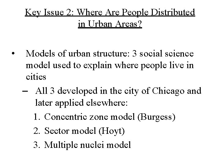 Key Issue 2: Where Are People Distributed in Urban Areas? • Models of urban