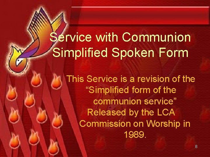 Service with Communion Simplified Spoken Form This Service is a revision of the “Simplified