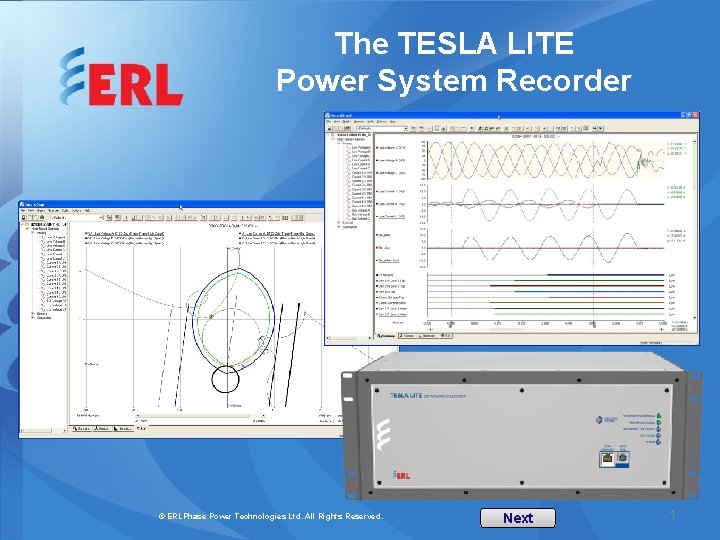 The TESLA LITE Power System Recorder © ERLPhase Power Technologies Ltd. All Rights Reserved.