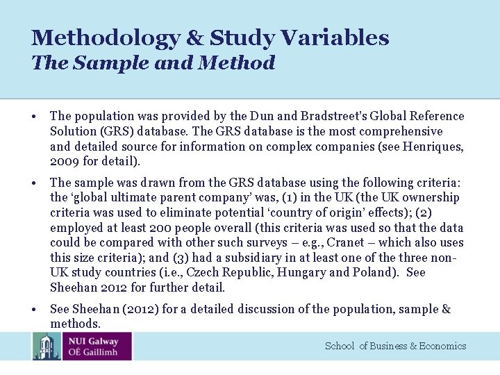 Methodology & Study Variables The Sample and Method • The population was provided by