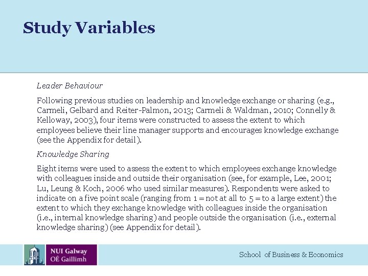 Study Variables Leader Behaviour Following previous studies on leadership and knowledge exchange or sharing