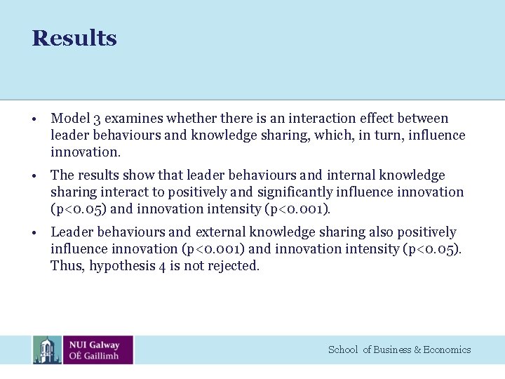 Results • Model 3 examines whethere is an interaction effect between leader behaviours and