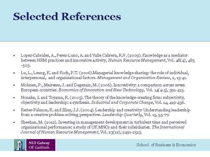 Selected References • Lopez-Cabrales, A. , Perez-Luno, A. and Valle Cabrera, R. V. (2009).