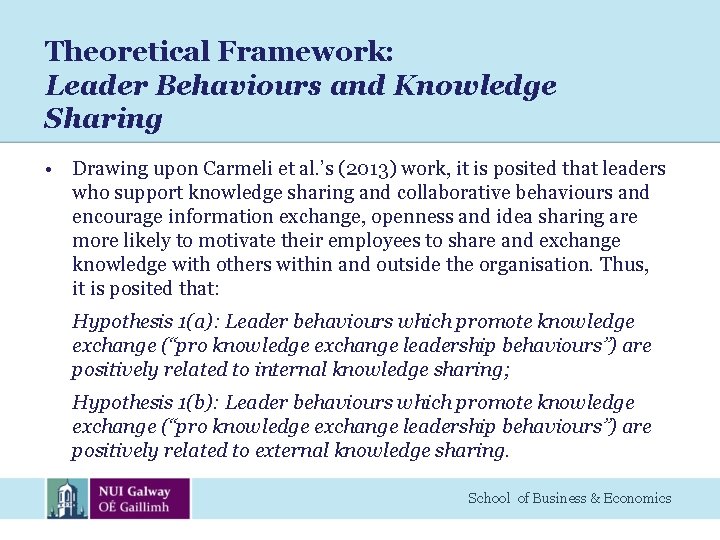 Theoretical Framework: Leader Behaviours and Knowledge Sharing • Drawing upon Carmeli et al. ’s