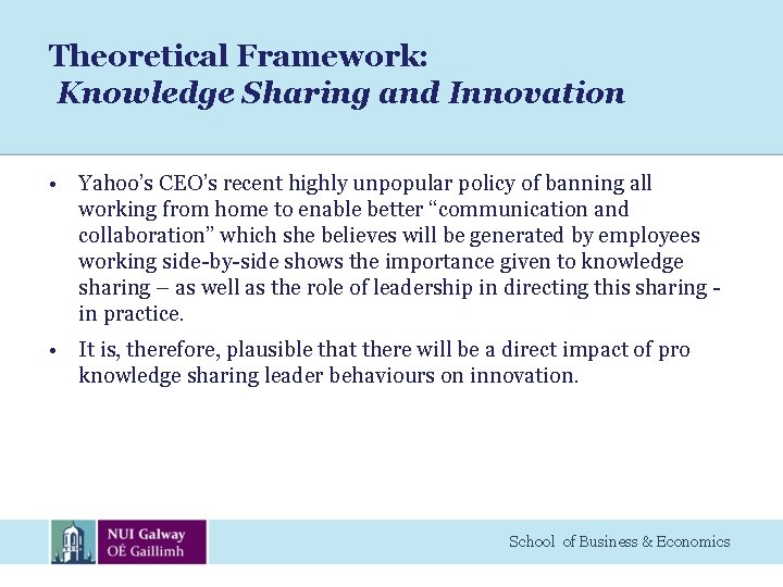 Theoretical Framework: Knowledge Sharing and Innovation • Yahoo’s CEO’s recent highly unpopular policy of