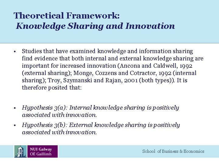 Theoretical Framework: Knowledge Sharing and Innovation • Studies that have examined knowledge and information