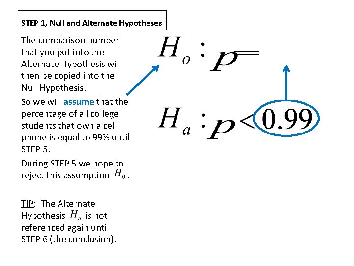 STEP 1, Null and Alternate Hypotheses The comparison number that you put into the