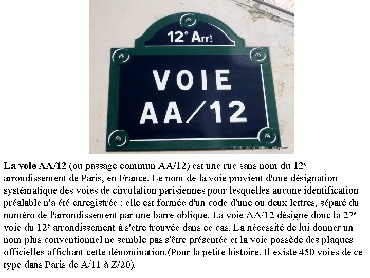La voie AA/12 (ou passage commun AA/12) est une rue sans nom du 12 La voie AA/12 (ou passage commun AA/12) est une rue sans nom du 12