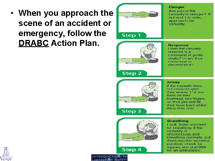  • When you approach the scene of an accident or emergency, follow the