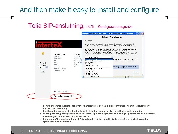And then make it easy to install and configure 10 And then make it easy to install and configure 10