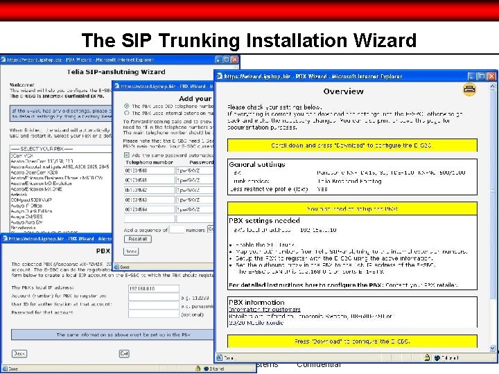 The SIP Trunking Installation Wizard Ø jkjjk © 2011 Intertex Data and Ingate Systems The SIP Trunking Installation Wizard Ø jkjjk © 2011 Intertex Data and Ingate Systems
