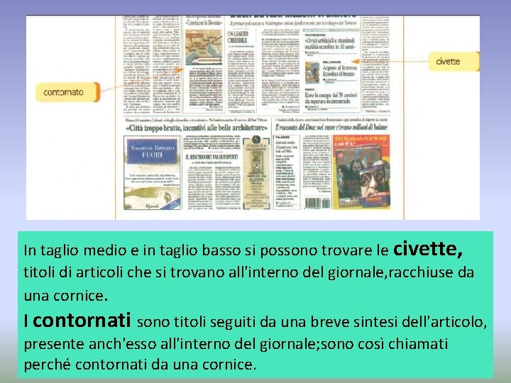 In taglio medio e in taglio basso si possono trovare le civette, titoli di