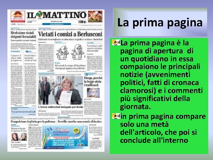 La prima pagina è la pagina di apertura di un quotidiano in essa compaiono