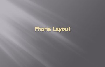 Phone Layout Phone Layout