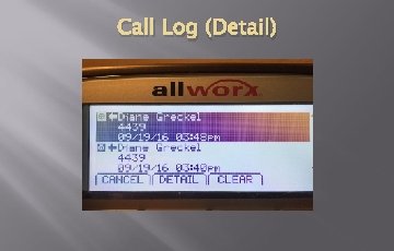 Call Log (Detail) Call Log (Detail)