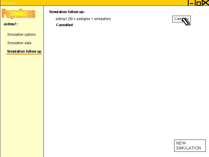 Populous Simulation follow-up: astma 2 (50 x pedigree + simulation) astma 2 : Cancel