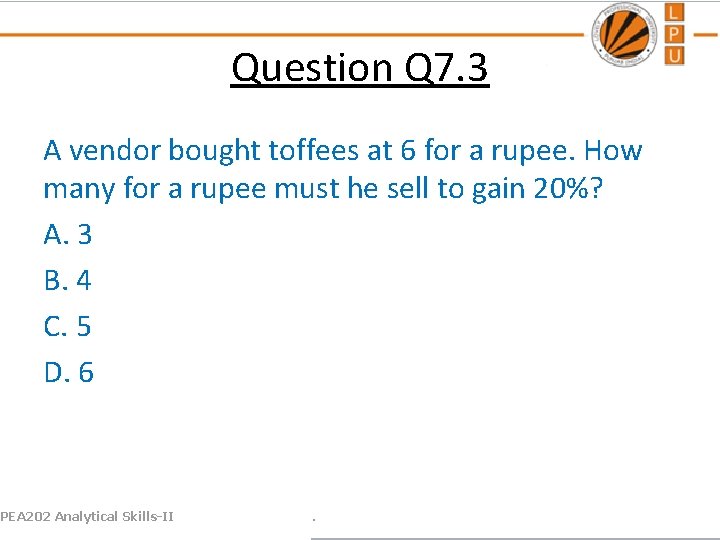 Question Q 7. 3 A vendor bought toffees at 6 for a rupee. How