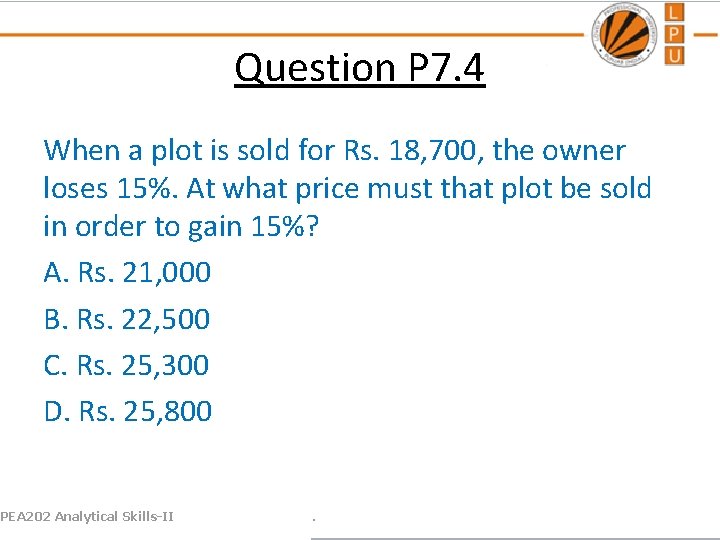 Question P 7. 4 When a plot is sold for Rs. 18, 700, the