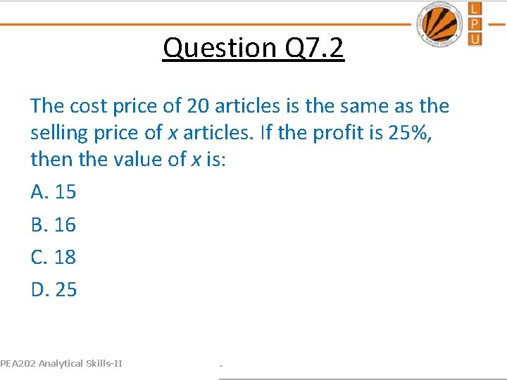 Question Q 7. 2 The cost price of 20 articles is the same as