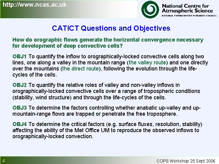http: //www. ncas. ac. uk CATICT Questions and Objectives How do orographic flows generate