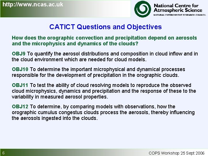 http: //www. ncas. ac. uk CATICT Questions and Objectives How does the orographic convection