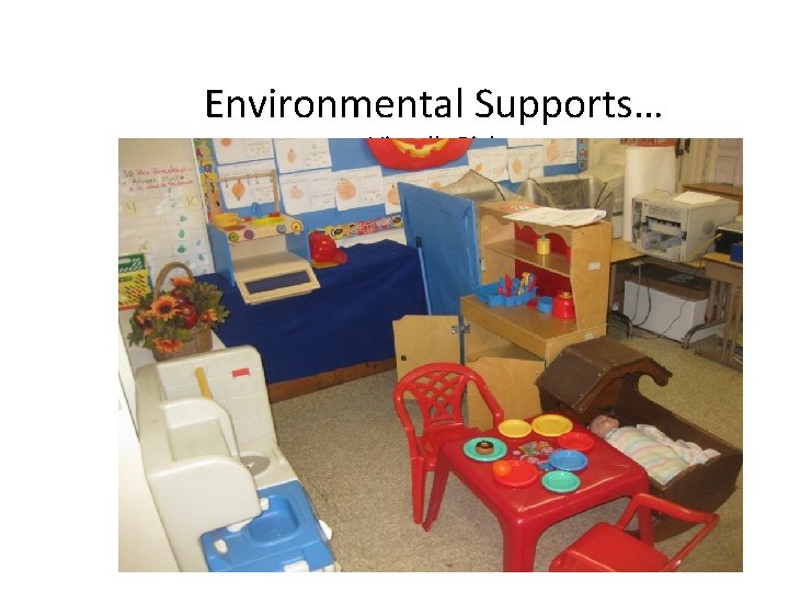 Environmental Supports… Visually Rich 