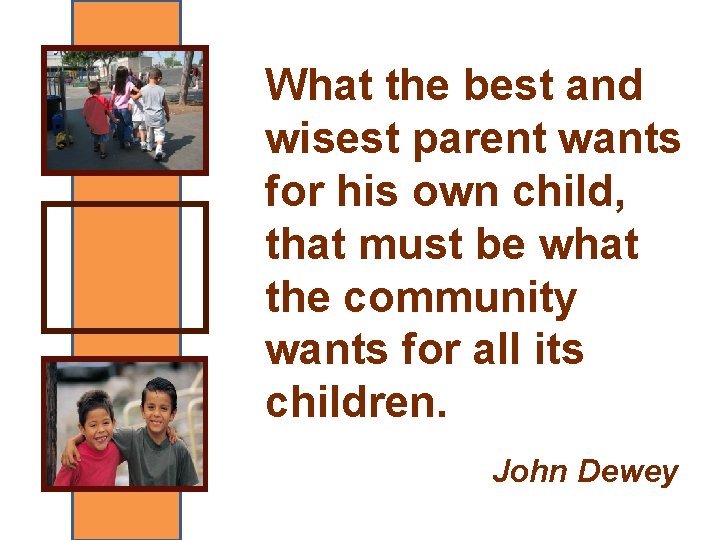 What the best and wisest parent wants for his own child, that must be