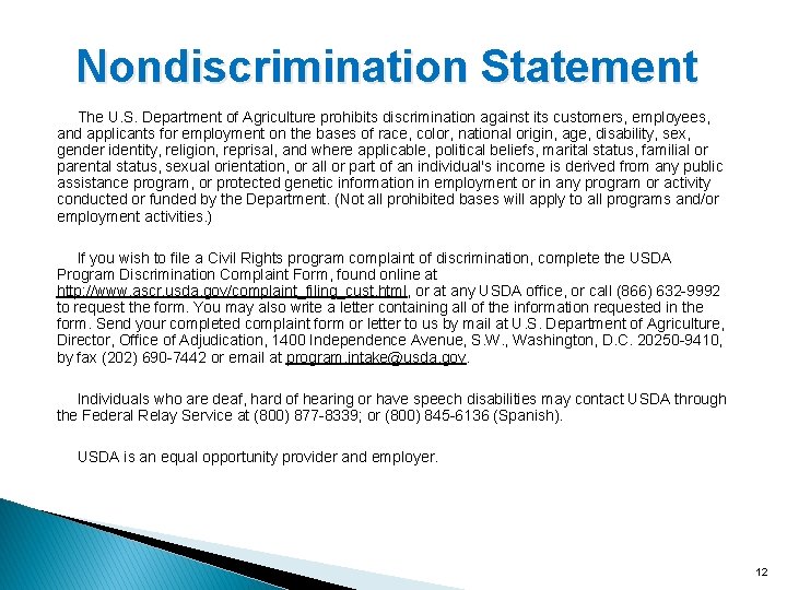 Nondiscrimination Statement The U. S. Department of Agriculture prohibits discrimination against its customers, employees,