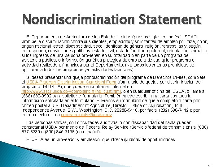 Nondiscrimination Statement El Departamento de Agricultura de los Estados Unidos (por sus siglas en