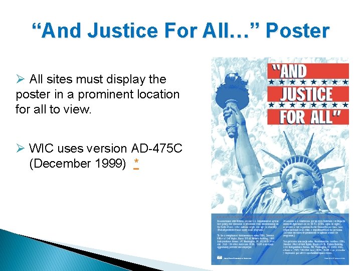 “And Justice For All…” Poster Ø All sites must display the poster in a
