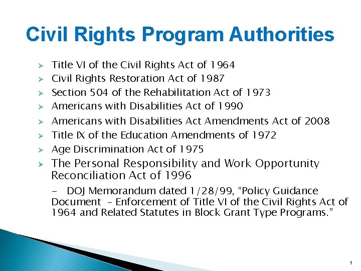 Civil Rights Program Authorities Ø Ø Ø Ø Title VI of the Civil Rights