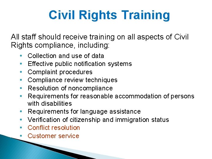 Civil Rights Training All staff should receive training on all aspects of Civil Rights