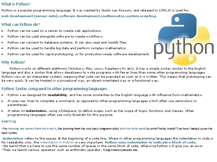 What is Python? Python is a popular programming language. It was created by Guido