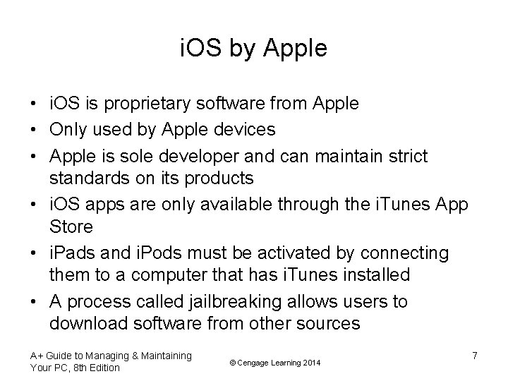 i. OS by Apple • i. OS is proprietary software from Apple • Only