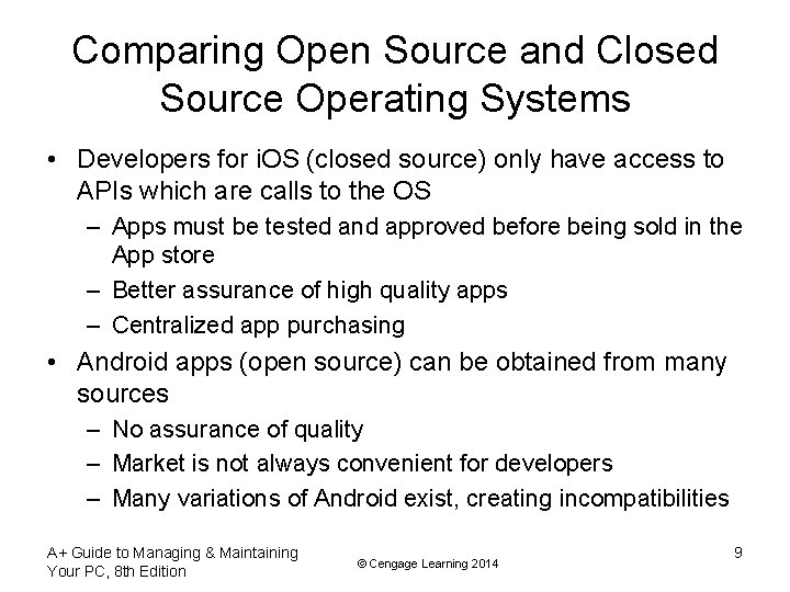 Comparing Open Source and Closed Source Operating Systems • Developers for i. OS (closed