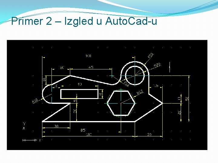Primer 2 – Izgled u Auto. Cad-u 