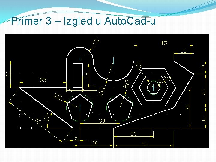Primer 3 – Izgled u Auto. Cad-u 