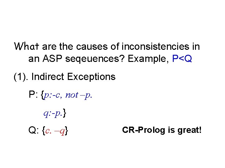 What are the causes of inconsistencies in an ASP seqeuences? Example, P<Q (1). Indirect What are the causes of inconsistencies in an ASP seqeuences? Example, P<Q (1). Indirect