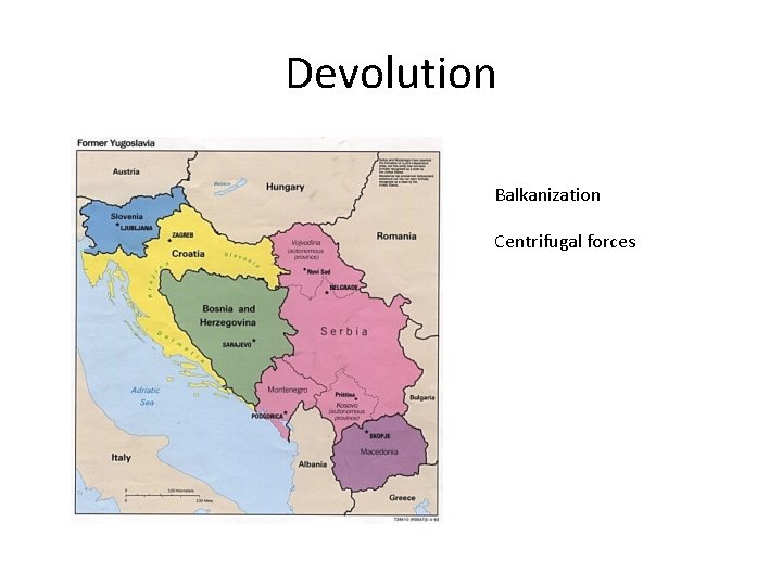 Devolution Balkanization Centrifugal forces 