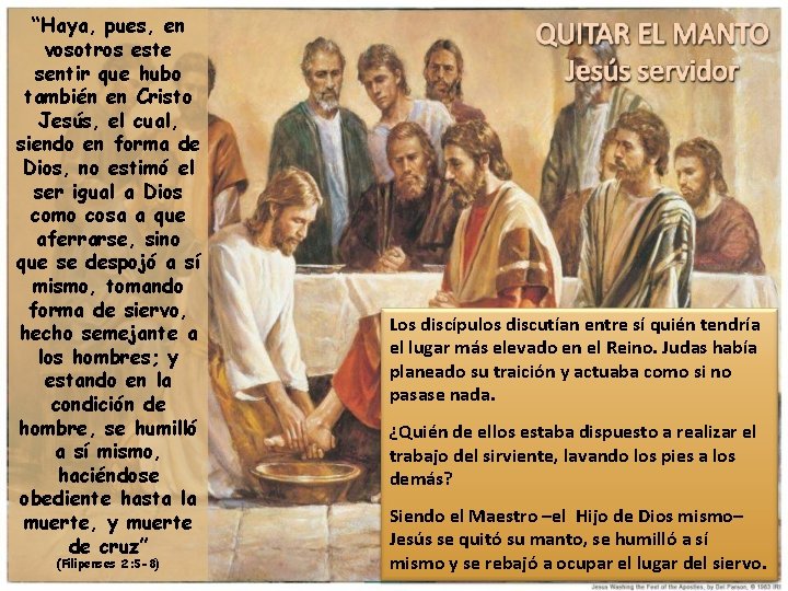 “Haya, pues, en vosotros este sentir que hubo también en Cristo Jesús, el cual,